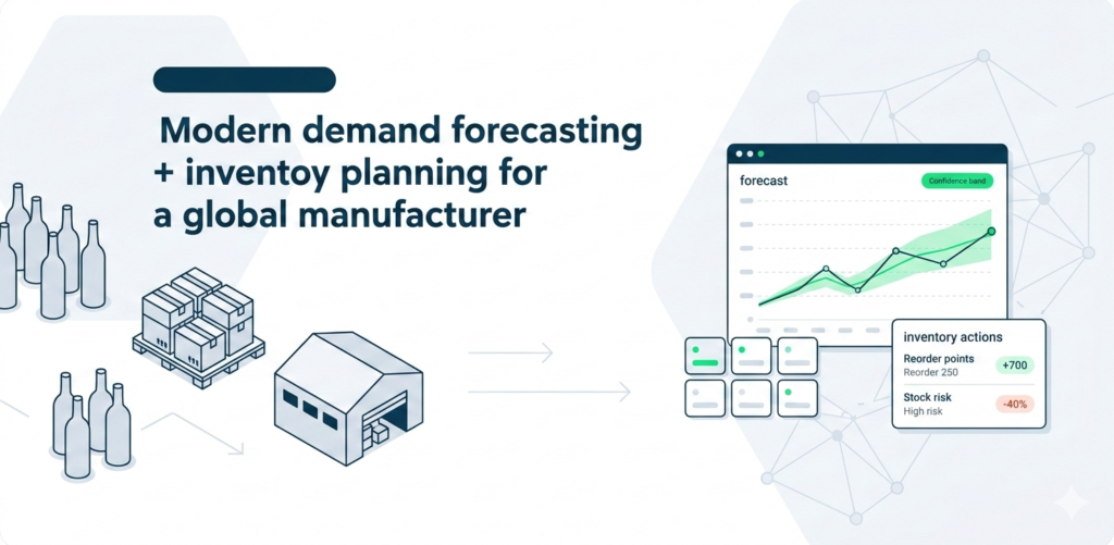 Demand & Inventory Forecasting Modernization for a Global Alcohol Manufacturer